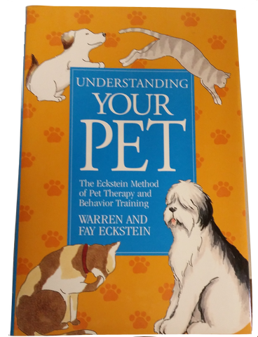 Understanding Your Pet - The Eckstein Method of Pet Therapy and Behavior Training